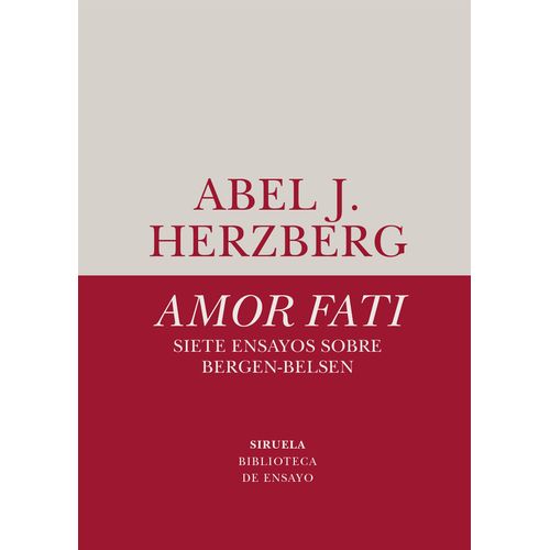 AMOR FATI- SIETE ENSAYOS SOBRE BERGEN-BELSEN - ABEL HERZBERG
