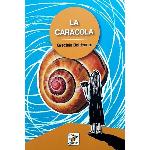 LA CARACOLA - GRACIELA BATTICUORE