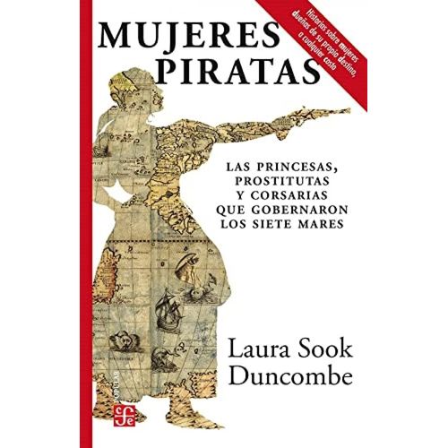 MUJERES PIRATAS - LAURA SOOK DUNCOMBE