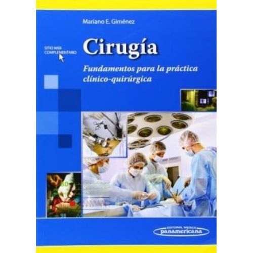 CIRUGIA - FUNDAMENTOS PARA LA PRACTICA CLINICO-QUIRURGICA CIRUGIA - FUNDAMENTOS PARA LA PRACTICA CLINICO-QUIRURGICA