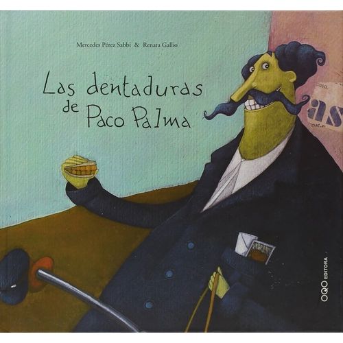 LAS DENTADURAS DE PACO PALMA - MERCEDES PEREZ SABBI