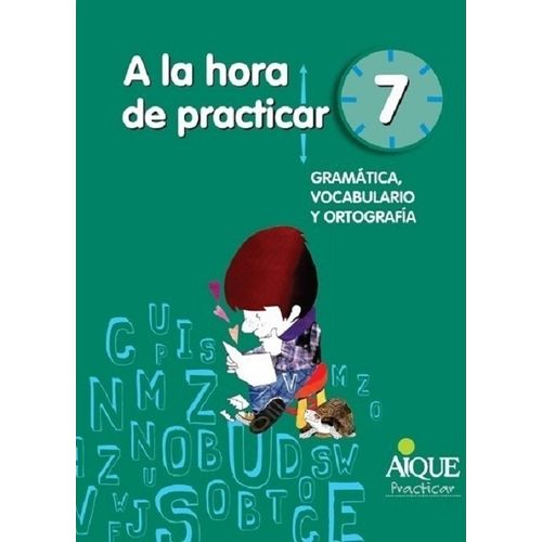 A LA HORA DE PRACTICAR 7