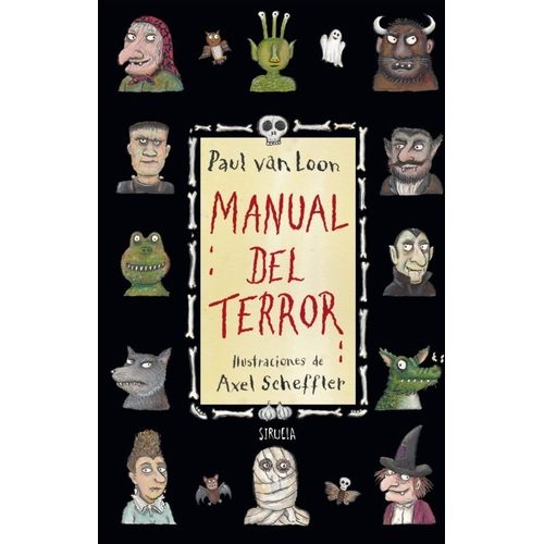 MANUAL DEL TERROR - PAUL VAN LOON / AXEL SCHEFFLER