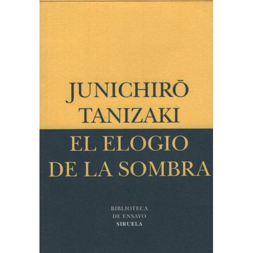 EL ELOGIO DE LA SOMBRA - JUNICHIRO TANIZAKI