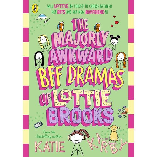 THE MAJORLY AWKWARD BFF DRAMAS OF LOTTIE BROOKS