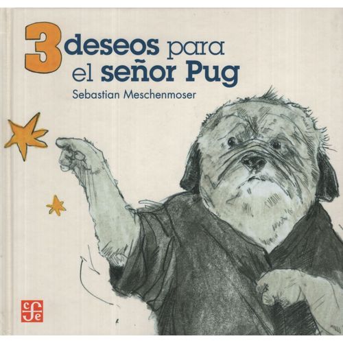 3 DESEOS PARA EL SEÑOR PUG
