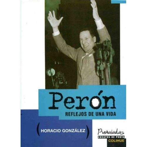 PERON: REFLEJOS DE UNA VIDA