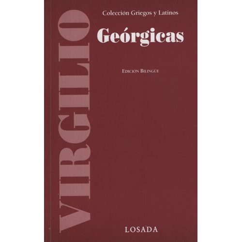 GEORGICAS - VIRGILIO - GRIEGOS Y LATINOS - EDICION BILINGUE