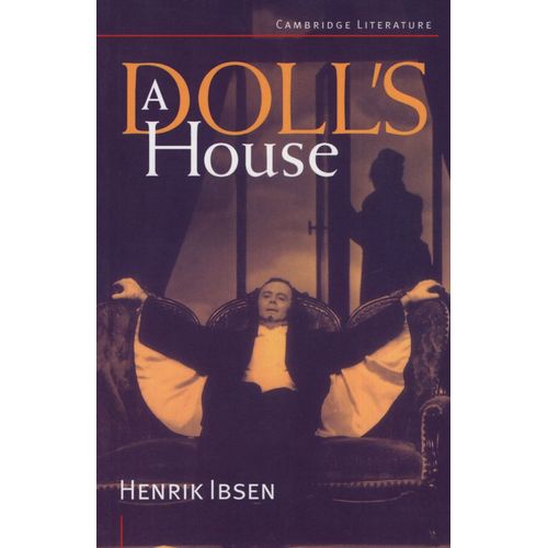 DOLL'S HOUSE - CAMBRIDGE LITERATURE DOLL'S HOUSE - CAMBRIDGE LITERATURE