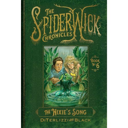 THE NIXIE'S SONG - THE SPIDERWICK CHRONICLES 6