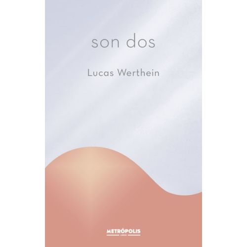SON DOS - LUCAS WERTHEIN