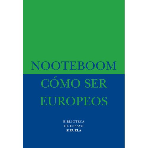 COMO SER EUROPEOS - CEES NOOTEBOOM
