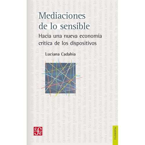 MEDIACIONES DE LO SENSIBLE - LUCIANA CADAHIA