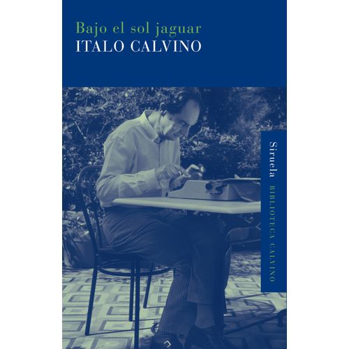 BAJO EL SOL JAGUAR - ITALO CALVINO