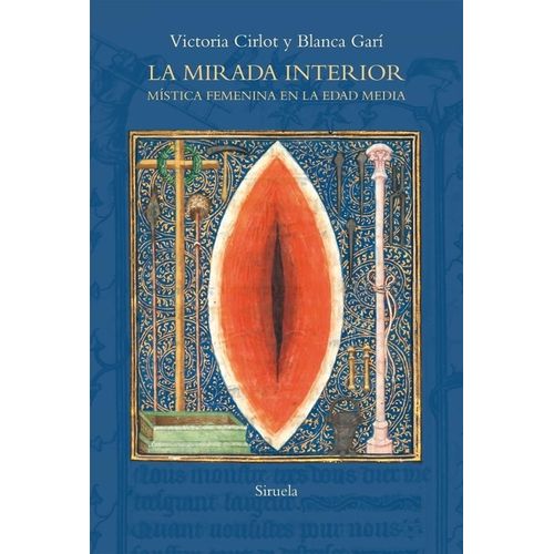 LA MIRADA INTERIOR - MISTICA FEMENINA EN LA EDAD MEDIA