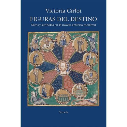 FIGURAS DEL DESTINO - MITOS Y SIMBOLOS EN LA NOVELA ARTURICA