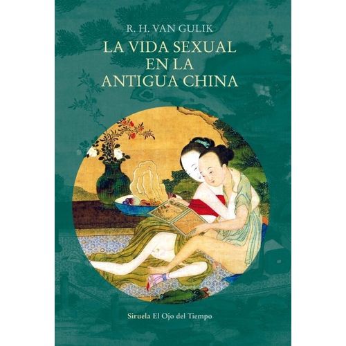 LA VIDA SEXUAL EN LA ANTIGUA CHINA - ROBERT VAN GULIK