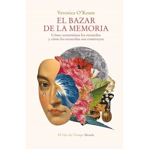 EL BAZAR DE LA MEMORIA - COMO CONSTRUIMOS LOS RECUERDOS
