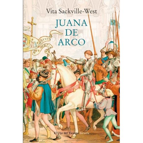 JUANA DE ARCO - VITA SACKVILLE-WEST