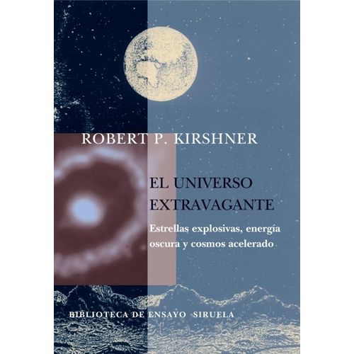 EL UNIVERSO EXTRAVAGANTE - ROBERT P. KIRSHNER