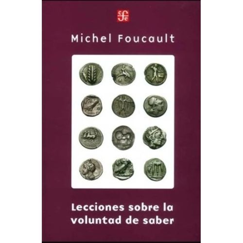 LECCIONES SOBRE LA VOLUNTAD DE SABER - MICHEL FOUCAULT