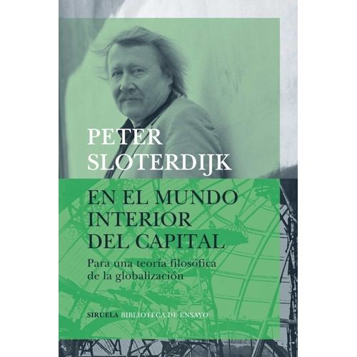 EN EL MUNDO INTERIOR DEL CAPITAL - PETER SLOTERDIJK