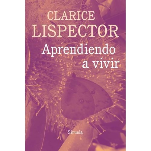APRENDIENDO A VIVIR - CLARICE LISPECTOR