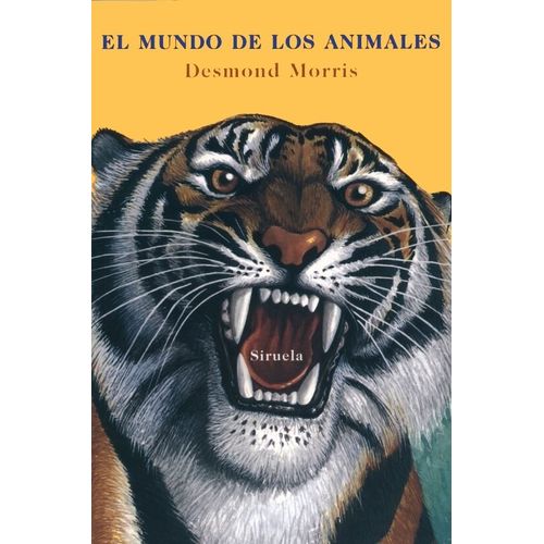 EL MUNDO DE LOS ANIMALES - DESMOND MORRIS
