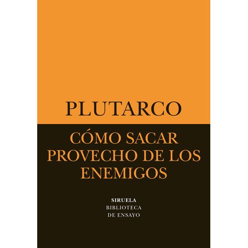 COMO SACAR PROVECHO DE LOS ENEMIGOS - PLUTARCO