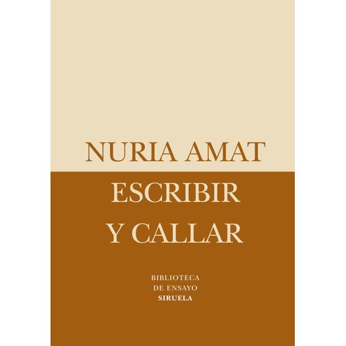 LIBRO ESCRIBIR Y CALLAR - NURIA AMAT
