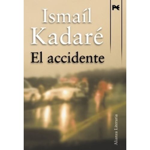 EL ACCIDENTE - ISMAIL KADARE