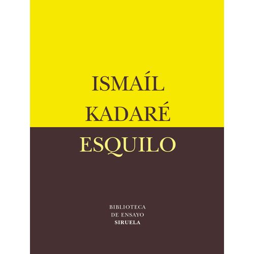 ESQUILO - EL GRAN PERDEDOR - ISMAIL KADARE