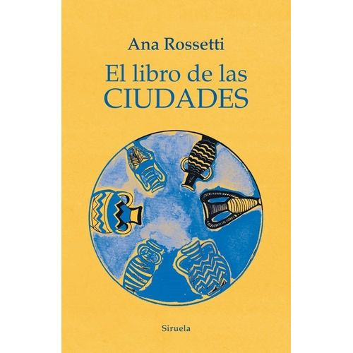 EL LIBRO DE LAS CIUDADES - ANA ROSSETTI