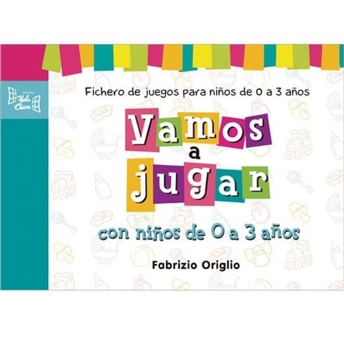 VAMOS A JUGAR - FICHERO DE JUEGOS PARA NIÑOS DE 0 A 3 AÑOS