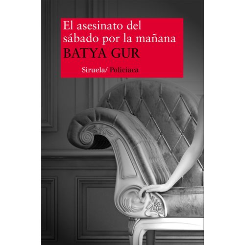EL ASESINATO DEL SABADO POR LA MAÑANA - BATYA GUR