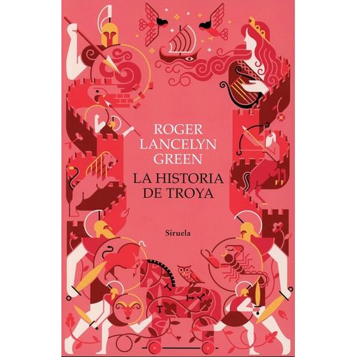 HISTORIA DE TROYA - ROGER LANCELYN GREEN