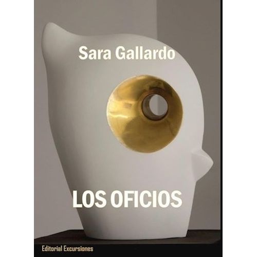 LOS OFICIOS - SARA GALLARDO
