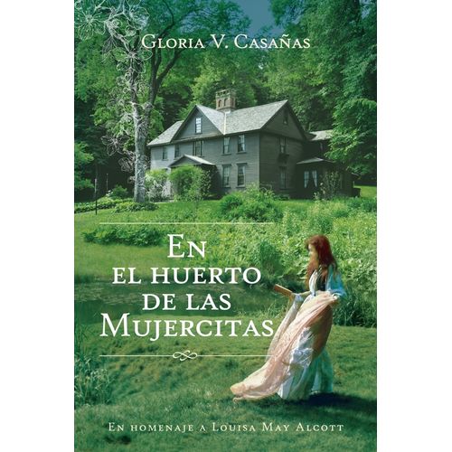EN EL HUERTO DE LAS MUJERCITAS - EN HOMENAJE A LOUISA MAY AL