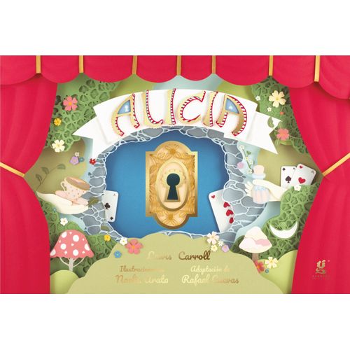 ALICIA - LEWIS CARROLL / RAFAEL CUEVAS BRAVO / NOELIA ARATA