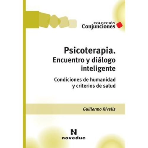 PSICOTERAPIA: ENCUENTRO Y DIALOGO INTELIGENTE