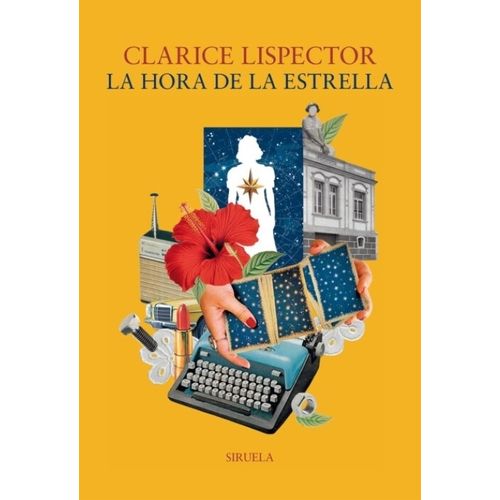 LA HORA DE LA ESTRELLA - CLARICE LISPECTOR