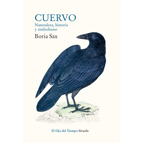 CUERVO - NATURALEZA, HISTORIA Y SIMBOLISMO - BORIA SAX