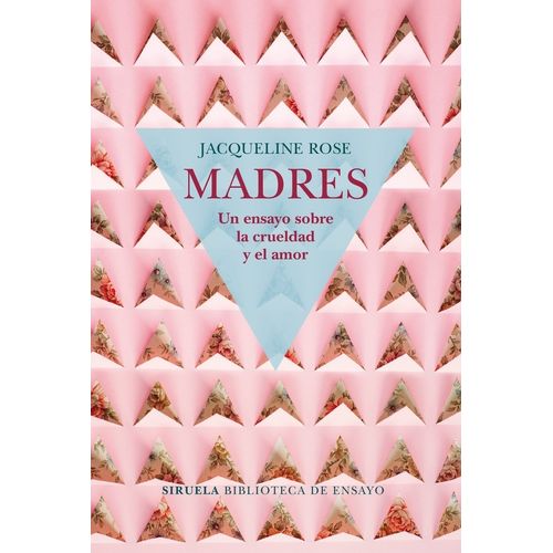 MADRES - JACQUELINE ROSE