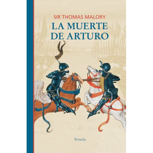 LA MUERTE DE ARTURO - SIR THOMAS MALORY
