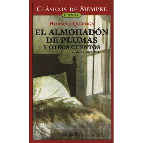 LIBRO EL ALMOHADON DE PLUMAS - CLASICOS DE SIEMPRE - HORACIO