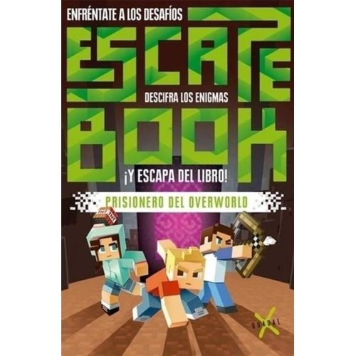 ESCAPE BOOK - PRISIONEROS DEL OVERWORLD