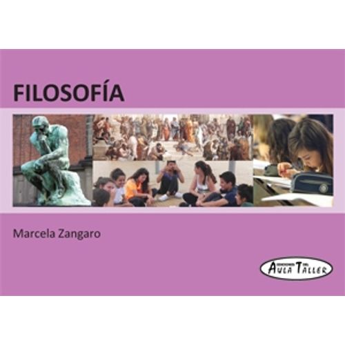 LIBRO FILOSOFIA - MARCELA ZANGARO - AULA TALLER 3º EDICION