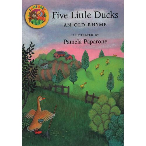 FIVE LITTLE DUCKS: AN OLD RHYME - JAMBOREE