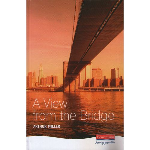 A VIEW FROM THE BRIDGE - HEINEMANN PLAYS 14/16 A VIEW FROM THE BRIDGE - HEINEMANN PLAYS 14/16