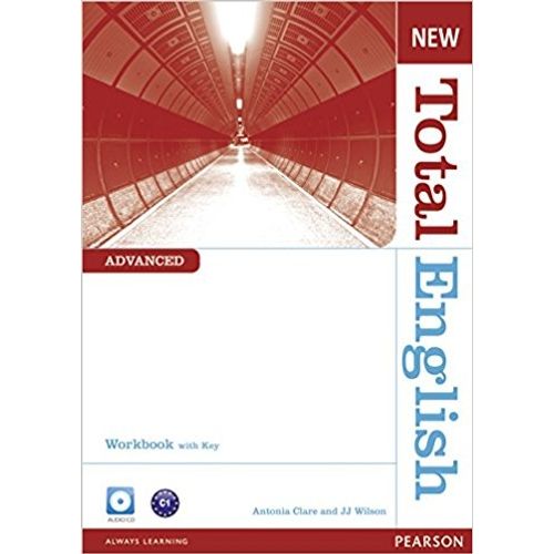 NEW TOTAL ENGLISH ADVANCED - WORKBOOK WITH KEY + AUDIO CD